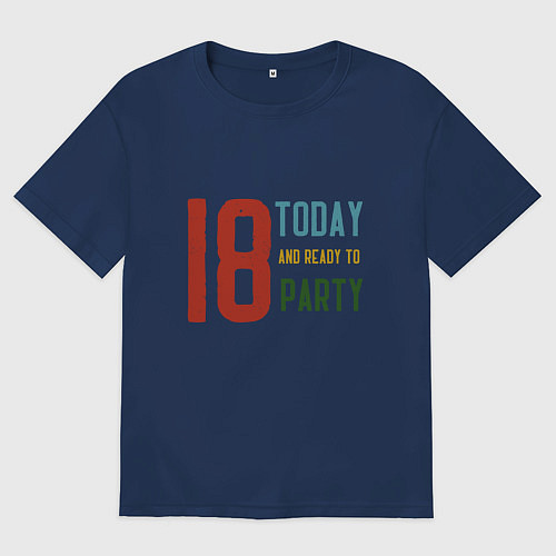 Женская футболка оверсайз 18 лет вечеринка начинается / Тёмно-синий – фото 1
