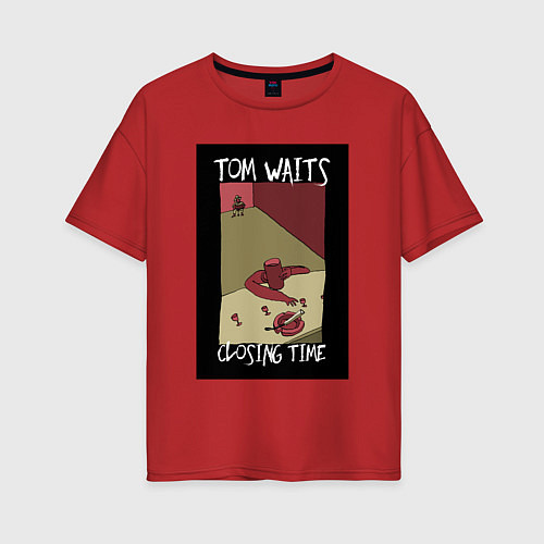 Женская футболка оверсайз Tom Waits - Closing Time / Красный – фото 1