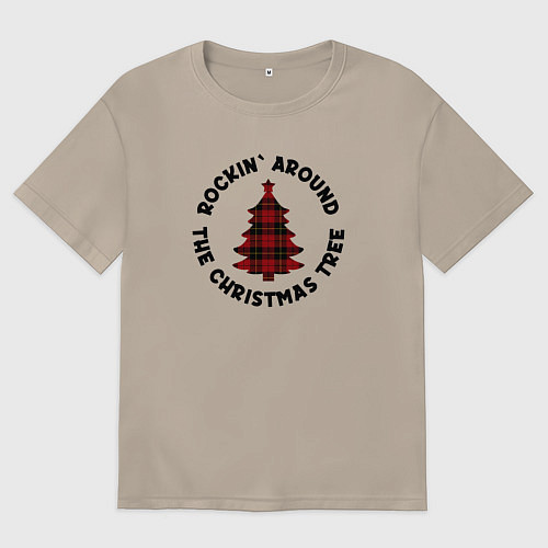 Женская футболка оверсайз Rocking around the christmas tree / Миндальный – фото 1