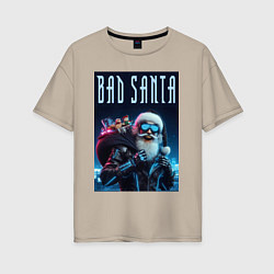 Женская футболка оверсайз Bad santa - ai art