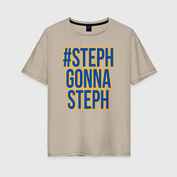 Женская футболка оверсайз Steph gonna Steph