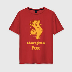 Женская футболка оверсайз I dont give a fox