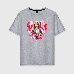 Женская футболка оверсайз Барби - Пила: Lets play a game