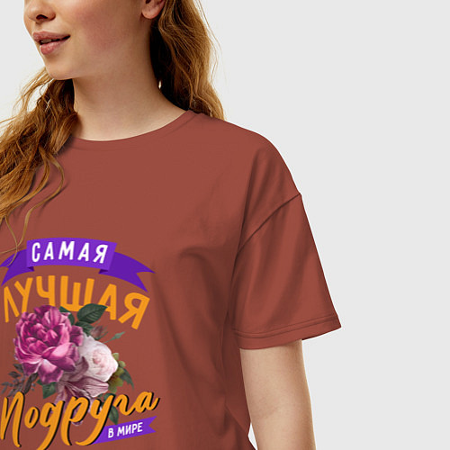 Женская футболка оверсайз Самая лучшая подруга в мире цветы / Кирпичный – фото 3