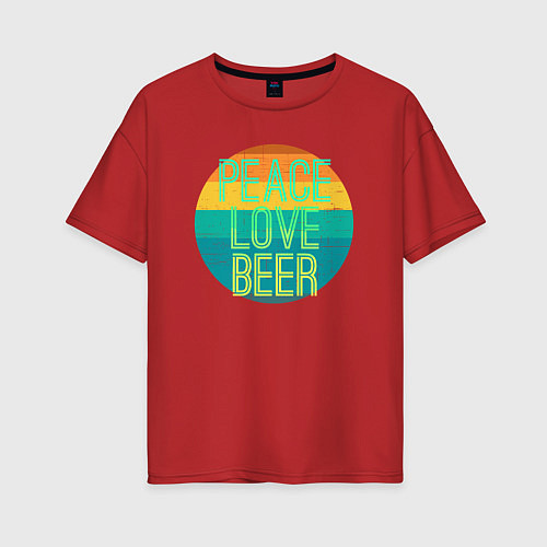 Женская футболка оверсайз Peace love beer / Красный – фото 1