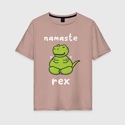 Женская футболка оверсайз Namaste Rex