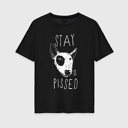 Женская футболка оверсайз Stay dog pissed