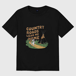 Футболка оверсайз женская Country roads lead me home, цвет: черный