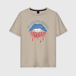 Женская футболка оверсайз Мы любим тебя Америка