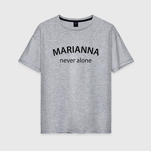 Женская футболка оверсайз Marianna never alone - motto / Меланж – фото 1