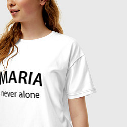 Футболка оверсайз женская Maria never alone - motto, цвет: белый — фото 2