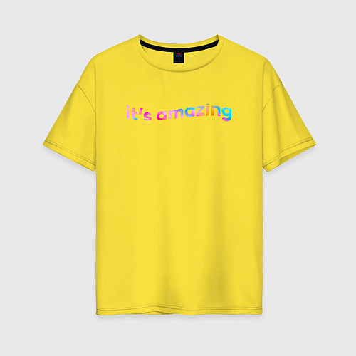 Женская футболка оверсайз Its amazing / Желтый – фото 1
