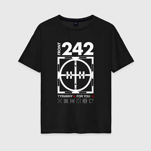 Женская футболка оверсайз Front 242 - Tyrany for you / Черный – фото 1