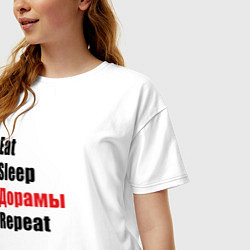 Футболка оверсайз женская Eat sleep дорамы repeat, цвет: белый — фото 2