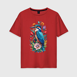 Футболка оверсайз женская Птица зимородок среди цветов, цвет: красный