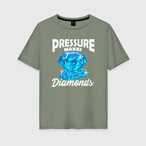 Женская футболка оверсайз Pressure makes diamonds / Авокадо – фото 1