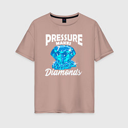 Женская футболка оверсайз Pressure makes diamonds