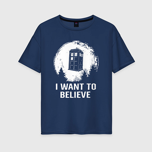 Женская футболка оверсайз Хочу верить в тардис / Тёмно-синий – фото 1