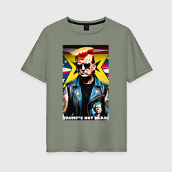 Футболка оверсайз женская Trumps not dead - ai punk art, цвет: авокадо