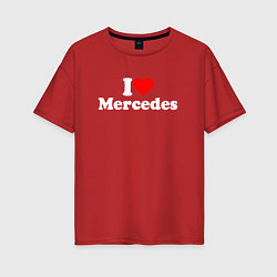 Женская футболка оверсайз I love Mercedes