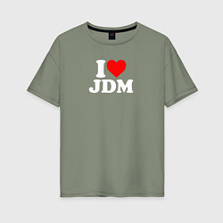 Футболка оверсайз женская I love JDM, цвет: авокадо