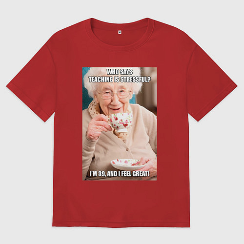Женская футболка оверсайз Учитель стресс / Красный – фото 1