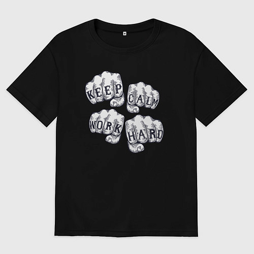 Женская футболка оверсайз Сохраняй спокойствие работай усердно / Черный – фото 1