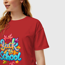 Футболка оверсайз женская Идём снова в школу, цвет: красный — фото 2