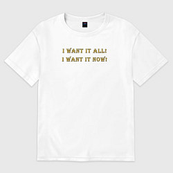 Футболка оверсайз женская I want it now, цвет: белый