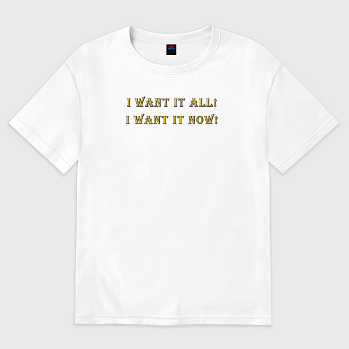 Женская футболка оверсайз I want it now / Белый – фото 1