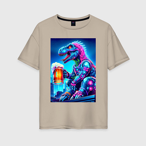 Женская футболка оверсайз Cyber tyrannosaur with a mug of beer - ai art fant / Миндальный – фото 1