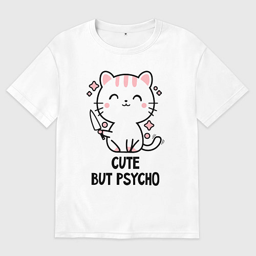 Женская футболка оверсайз Cute but psycho - cat / Белый – фото 1