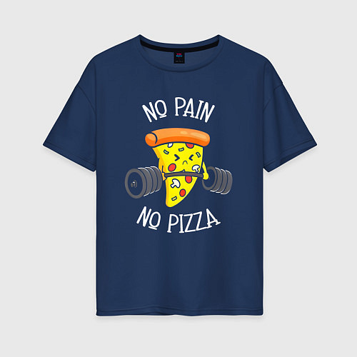 Женская футболка оверсайз No pain - no pizza / Тёмно-синий – фото 1