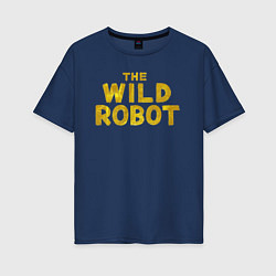 Женская футболка оверсайз The wild robot logo