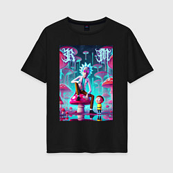 Футболка оверсайз женская Rick and Morty under the mushrooms, цвет: черный