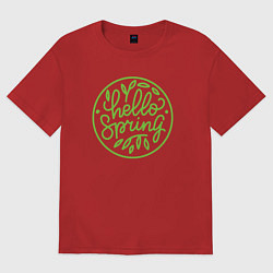 Футболка оверсайз женская Привет весна, цвет: красный