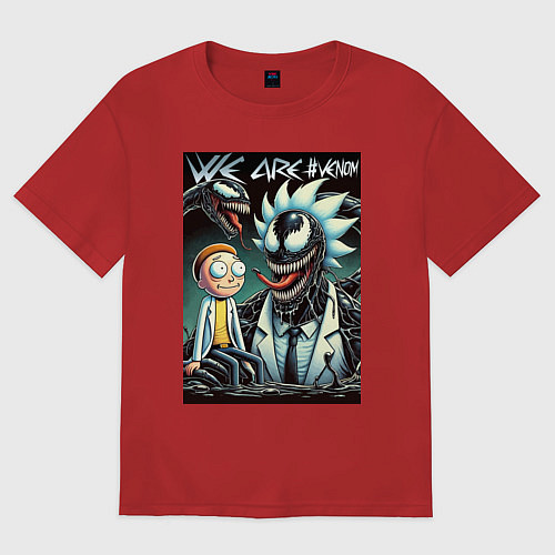 Женская футболка оверсайз Morty and Rick - meme we are Venom / Красный – фото 1