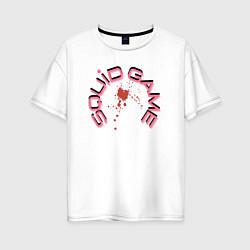 Футболка оверсайз женская Squid game blood, цвет: белый