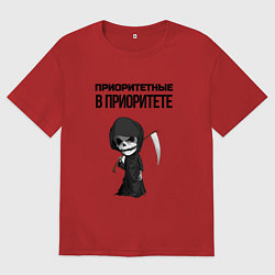 Женская футболка оверсайз Приоритетные в приоритете мем смерть