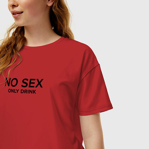 Женская футболка оверсайз No sex only drink / Красный – фото 3