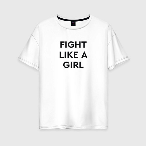 Женская футболка оверсайз Fight like a girl / Белый – фото 1