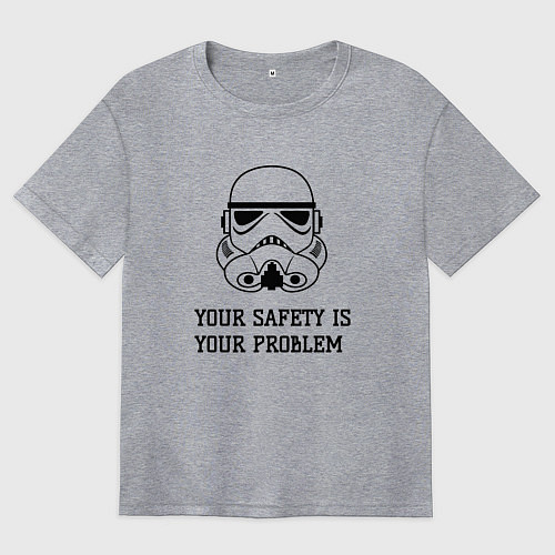 Женская футболка оверсайз Ваша безопасность ваши проблемы / Меланж – фото 1