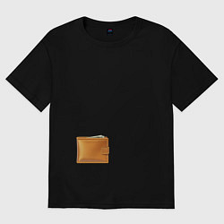 Женская футболка оверсайз Кошелек с деньгами