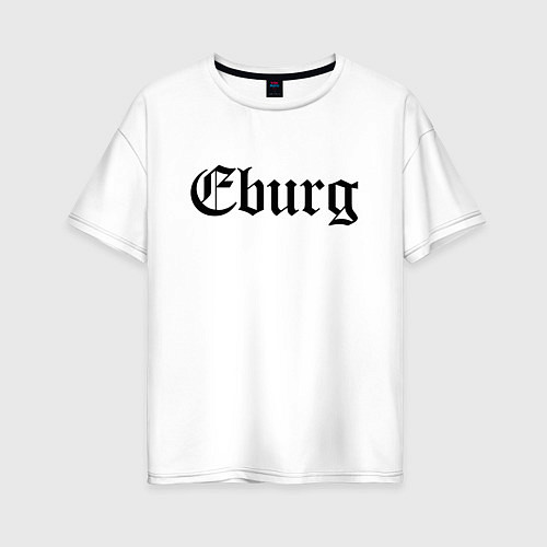 Женская футболка оверсайз Ekaterinburg - meme / Белый – фото 1