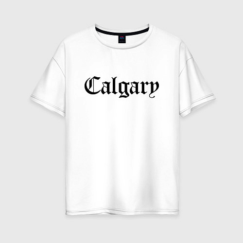 Женская футболка оверсайз Calgary - Canada / Белый – фото 1