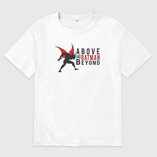 Женская футболка оверсайз Бэтмен - выше и выше / Белый – фото 1