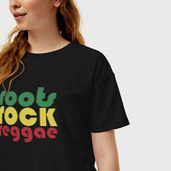 Футболка оверсайз женская Roots rock reggae, цвет: черный — фото 2