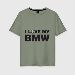 Футболка оверсайз женская I love my BMW, цвет: авокадо