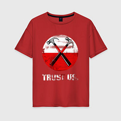 Футболка оверсайз женская Pink Floyd: Trust us, цвет: красный