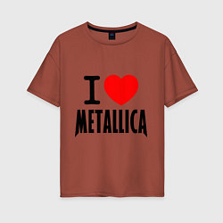 Женская футболка оверсайз I love Metallica